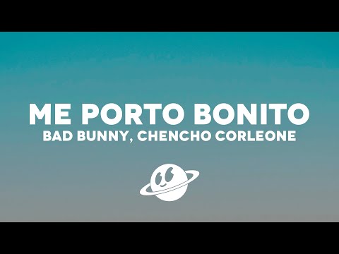 Bad Bunny ft. Chencho Corleone - Me Porto Bonito (Letra/Lyrics)
