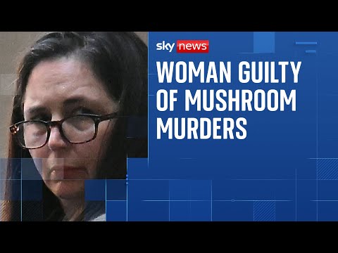 Woman guilty of killing three with meal laced with deadly mushrooms