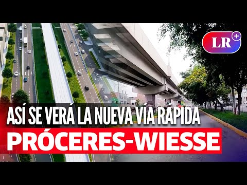 Nueva Vía Rápida NUEVA VÍA RÁPIDA Próceres-Wiesse reducirá tiempos de viaje a solo 30 minutos