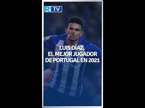 Luis Díaz, el mejor jugador de Portugal en 2021