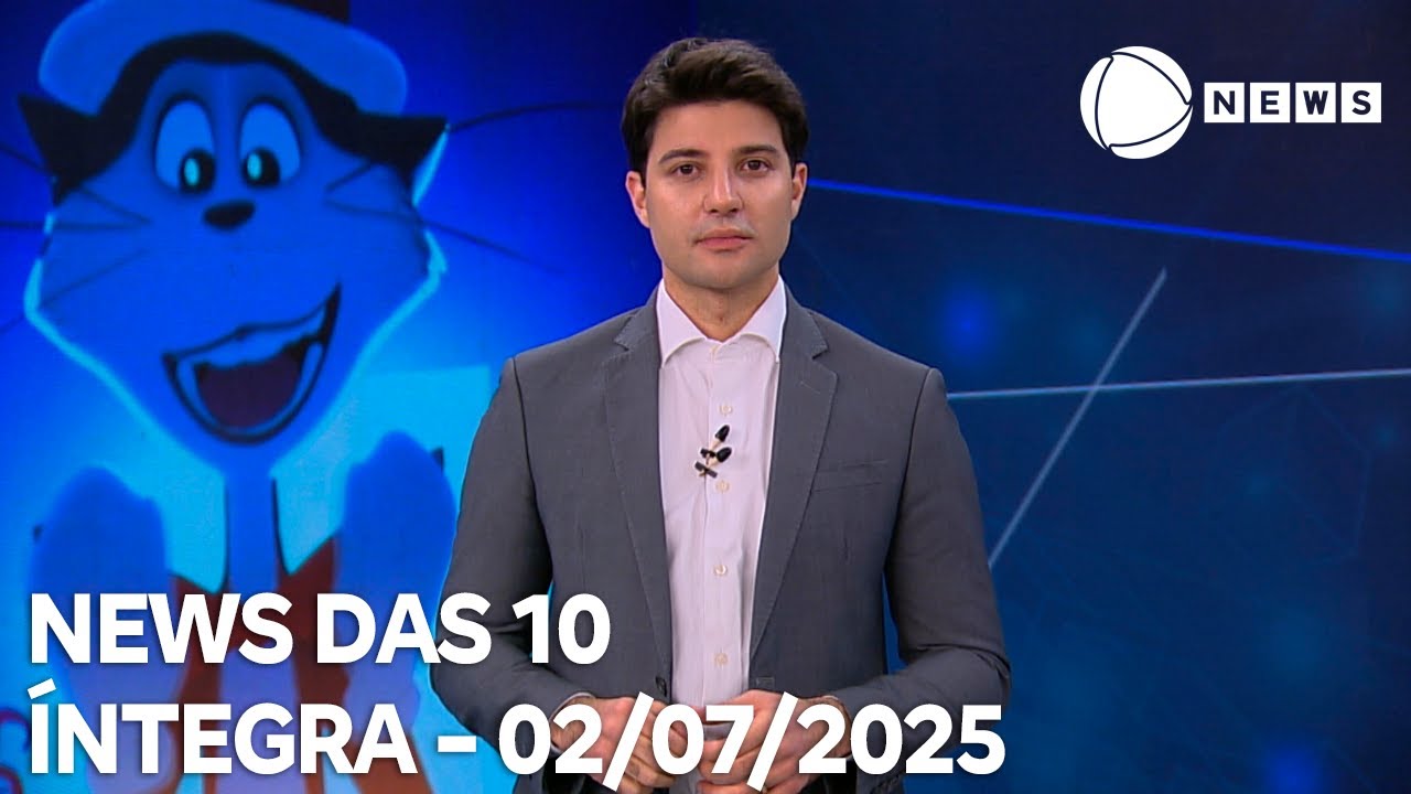 News das 10   02072025
