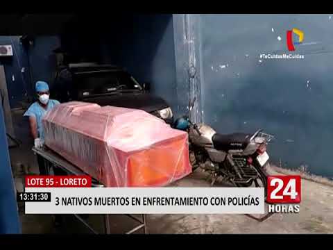 Loreto: enfrentamiento entre policías y nativos deja tres muertos y diez heridos
