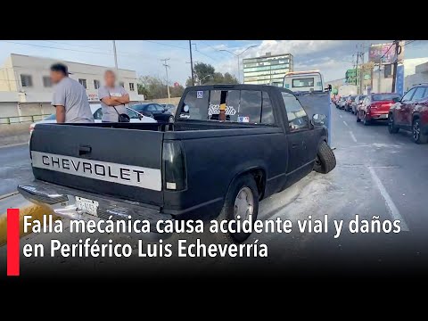 Falla meca?nica causa accidente vial y dan?os en Perife?rico Luis Echeverri?a