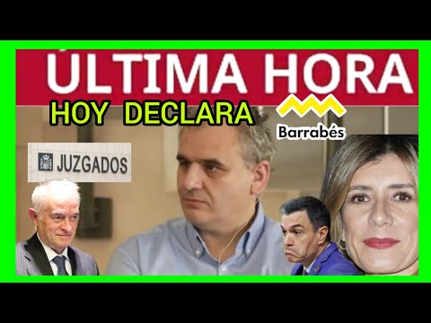 #ÚLTIMAHORA - Barrabés HOY SE LA JUEGA - DECLARACIÓN ANTE EL JUEZ PEINADO