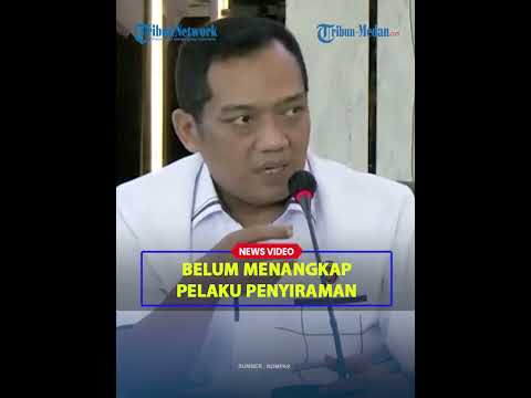 POLISI Belum Menangkap Pelaku Penyiraman Air Keras ke Andrie Yunus : Masih Kumpulkan Fakta