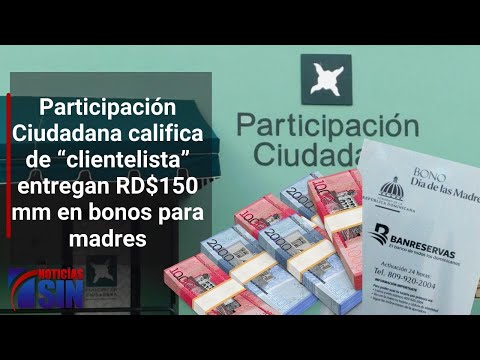 Participación Ciudadana califica de “clientelista” entrega de bonos