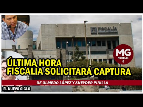 ÚLTIMA HORA  FISCALÍA SOLICITARÁ CAPTURA DE OLMEDO LÓPEZ Y SNEYDER PINILLA