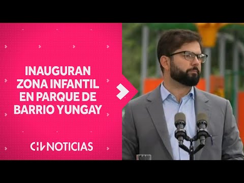 Presidente Boric inauguró una zona infantil en el Parque Portales de Barrio Yungay - CHV Noticias
