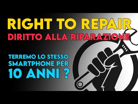 Cos'è il "Diritto alla riparazione" e come cambierà la tecnologia | Right to repair