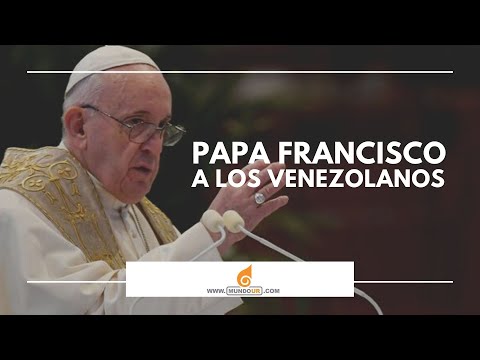 Palabras del Papa Francisco a los venezolanos