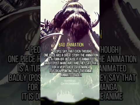 The Reasons Why One Piece Gets A lot Of Hate