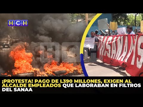 ¡Protesta! Pago de L390 millones, exigen al alcalde empleados que laboraban en Filtros del SANAA