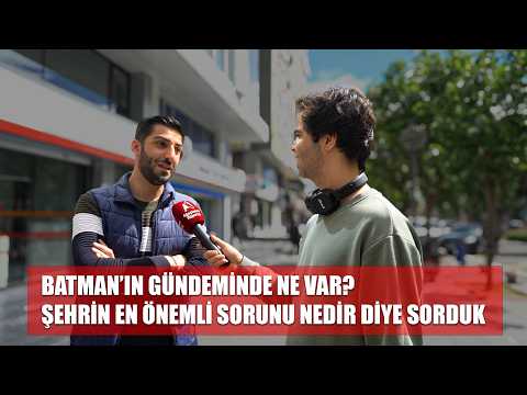 Batman'ın En Önemli Sorunu Ne Diye Sorduk,Yurttaşlar Ateş Püskürdü!