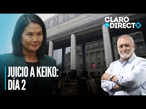 El juicio a Keiko Fujimori: Día 2 | Claro y Directo con Álvarez Rodrich