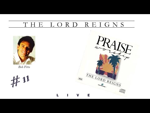 Bob Fitts- The Lord Reigns (Full) (1989)