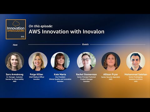 AWS Innovation with Inovalon | Innovation Ambassadors | Amazon Web Services