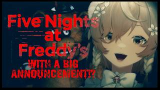 【FNAF】I CAN'T MAKE MY BIG ANNOUNCEMENT UNTIL I SCREAM!? 👻【NIJISANJI EN