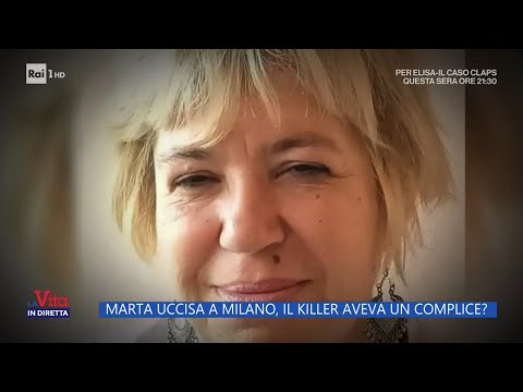 Marta uccisa a Milano, il killer aveva un complice? - La vita in diretta 24/10/2023