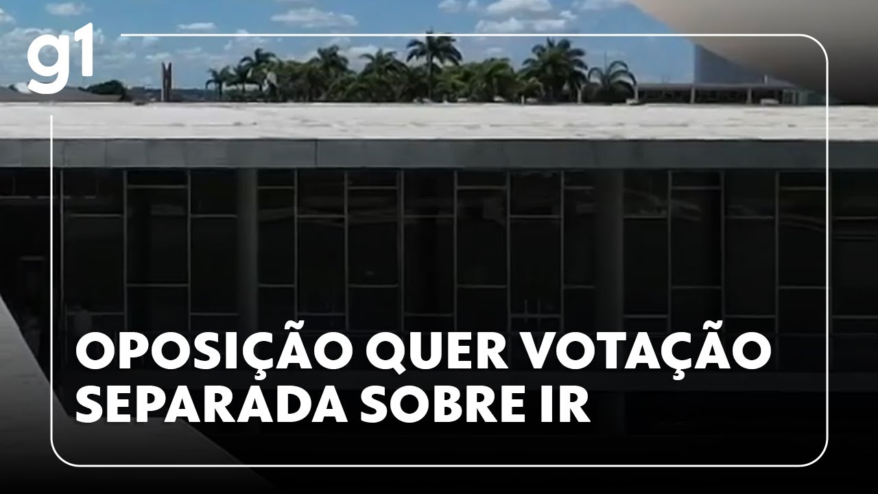 Imposto de Renda oposição quer votar emendas separadamente