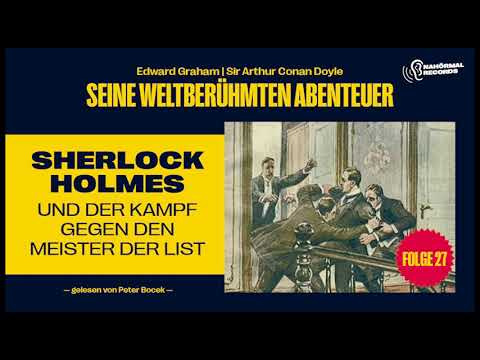 Sherlock Holmes und der Kampf gegen den Meister der List (Seine weltberühmten Abenteuer, Folge 27)