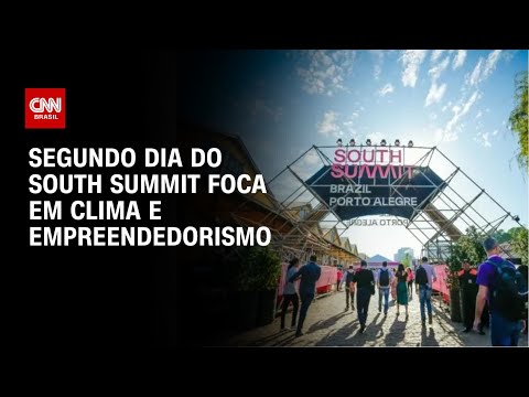South Summit Brazil destaca soluções para a crise climática  | LIVE CNN