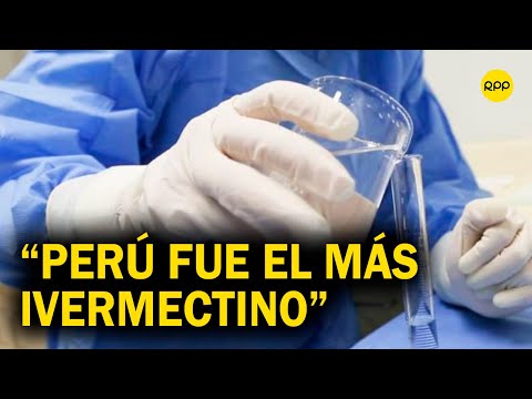 COVID-19: El Perú es el país que más consumió ivermectina en el mundo