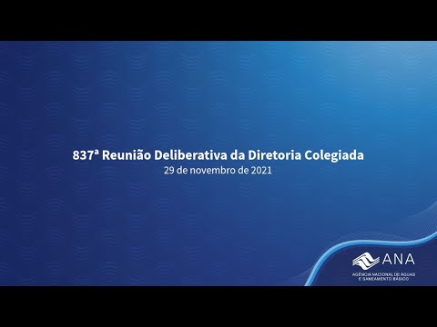 837ª Reunião Deliberativa da Diretoria Colegiada - 29/11/21