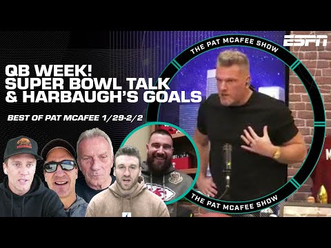 BEST OF PAT MCAFEE: QB week w/ Brady, Montana & more + Super Bowl talk and Harbaugh's GOALS