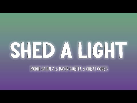 SHED A LIGHT - ROBIN SCHULZ & DAVID GUETTA & CHEAT CODES [Lyrics/Vietsub]