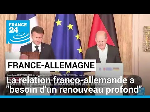La relation franco-allemande a besoin d'un renouveau profond • FRANCE 24