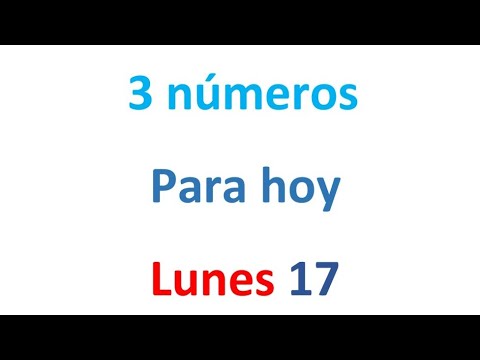 3 números para hoy Lunes 17 de FEBRERO, EL CAMPEÓN DE LOS NÚMEROS