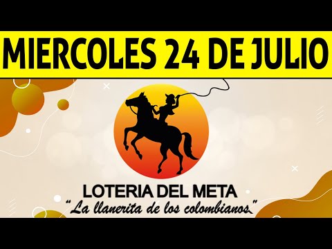 Resultados Lotería del META del Miércoles 24 de Julio de 2024  PREMIO MAYOR