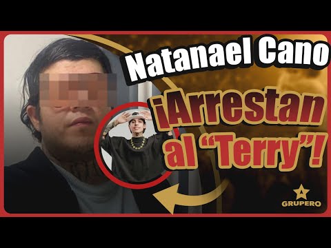 Detienen a Terry, compositor de Natanael Cano