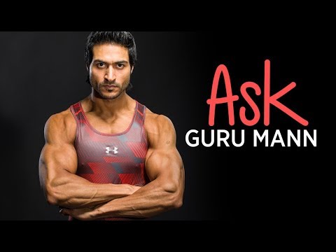 ASK GURU MANN - Health and Fitness Guru Mann || Questions For Guru - New Series