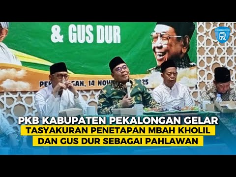PKB Kabupaten Pekalongan Gelar Tasyakuran Penetapan Mbah Kholil dan Gus Dur sebagai Pahlawan