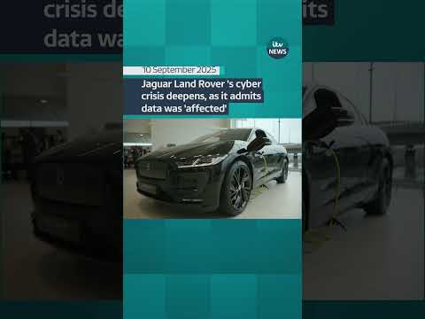 Jaguar Land Rover’s cyber crisis deepens, as it admits data was 'affected' | ITV News