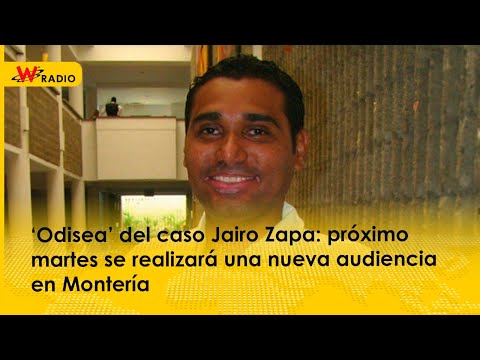 ‘Odisea’ del caso Jairo Zapa: próximo martes se realizará una nueva audiencia en Montería