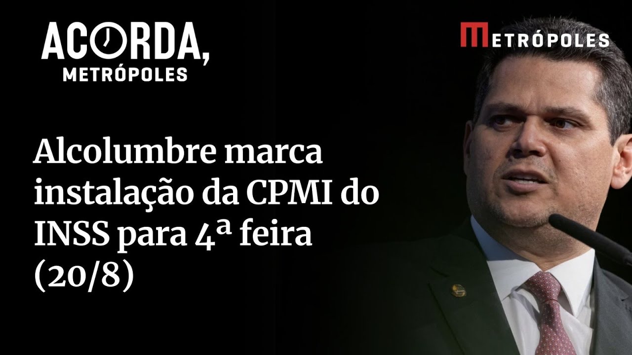 Alcolumbre marca instalação da CPMI do INSS para 4ª feira (20/8)