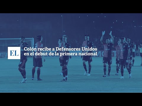 COLÓN RECIBE A DEFENSORES UNIDOS EN EL DEBUT DE LA PRIMERA NACIONAL