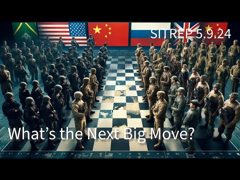 What's the Next Big Move? SITREP 5.9.24