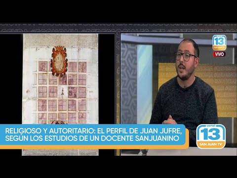 Religioso y autoritario: el perfil de Juan Jufre, según los estudios de un docente sanjuanino