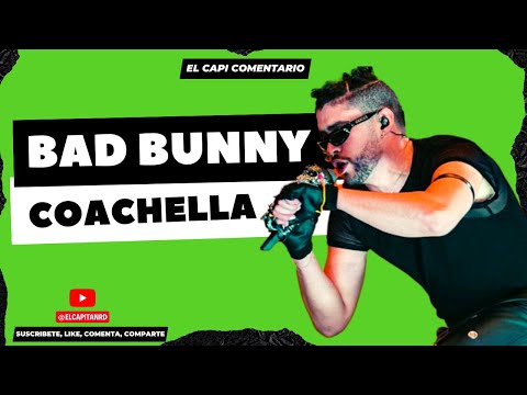 Bad Bunny hace historia en Coachella 2023