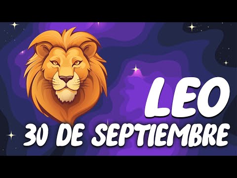 ?? ?? ?? ?Á ?? ?? Leo  Horoscopo de hoy 30 de septiembre de 2024 |Tarot