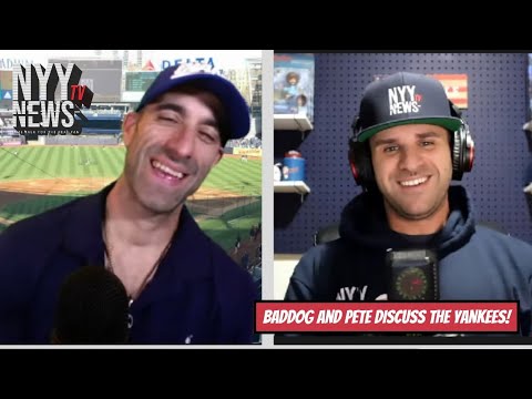 Pete and Baddog Discuss the State of the Yankees!