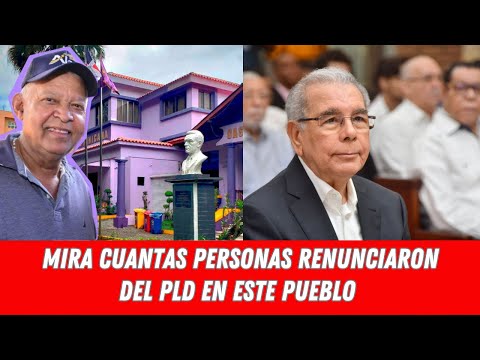 MIRA CUANTAS PERSONAS RENUNCIARON DEL PLD EN ESTE PUEBLO