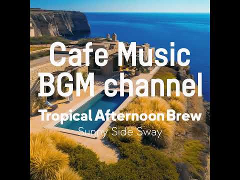 Cafe Music BGM channel - Sunny Side Sway (Official Music Video)