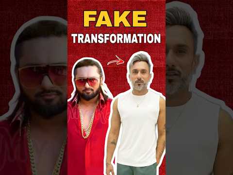 FAKE TRANSFORMATION @YoYoHoneySingh #honeysingh #honeysinghsongs #songs #reels #shortsvideo