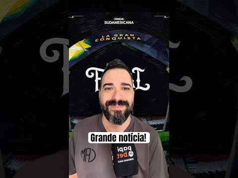 🔥 EXCELENTE NOTÍCIA DA TORCIDA NA FINAL DA SULAMERICANA
