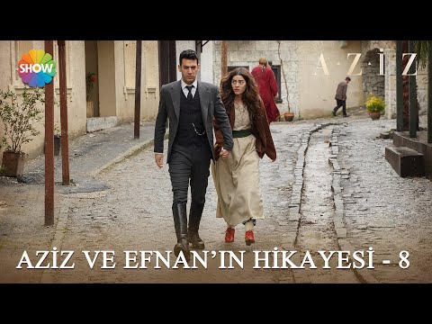 Aziz ve Efnan'ın hikayesi - 8 | #Aziz Kolaj Videolar