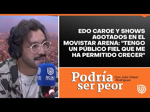 Edo Caroe y shows agotados en el Movistar Arena: Tengo un público fiel que me ha permitido crecer